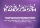 Sessão Especial na ALBA celebra os 15 Anos da Secretaria de Políticas para as Mulheres da Bahia